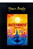 Feng Shui Activate Your Luck: Body