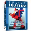 Sport Jujitsu: Fundamentals & Basic Techniques