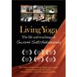 Living Yoga: The life and teachings of Swami Satchidananda
