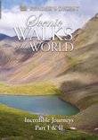 Scenic Walks of the World: Incredible Journeys: Parts One and Two