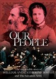Our People: The Remarkable Story of William and Catherine Booth and The Salvation Army