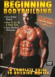 BEGINNING BODYBUILDING: THE COMPLETE GUIDE TO BUILDING MUSCLE with Mike O'Hearn, Clark Bartram and Jonathan Lawson