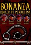 Bonanza - Escape To Ponderosa
