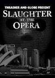 Slaughter at the Opera