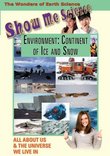 Show Me Science Earth Science - Environment: Continent of Ice and Snow