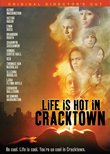Life Is Hot in Cracktown (unedited version)
