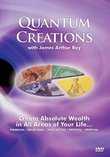 Quantum Creations: Create Wealth in All Areas of Your Life...