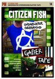 Citizen Fish - Underwater Overground: Gaffer Tape