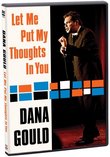 Dana Gould: Let Me Put My Thoughts In You