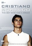 Cristiano Ronaldo: The Boy Who Had a Dream