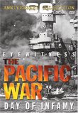 Eyewitness The Pacific War: Day of Infamy