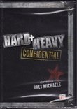 Hard + Heavy: Confidential