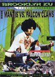Mantis vs. Falcon Claws/Dragon vs. Needles of Death
