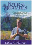 Natural Meditation: A Tibetan Buddhist Practice for Clearing the Mind and Opening to Effortless Awarness