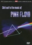 Chill Out to the Music of Pink Floyd