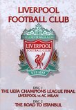 Liverpool Football Club (The UEFA Champions League Final: Liverpool vs. AC Milan / The Road to Istanbul)