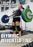 Olympic Weightlifting: A DVD Guide to Learning & Teaching The Olympic Lifts