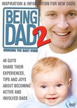 Being Dad 2: Bringing the Baby Home