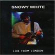 Snowy White - Live From London