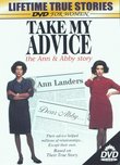Take My Advice: The Ann and Abby Story