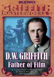 D.W. Griffith: Father Of Film