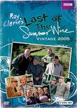 Last of the Summer Wine: Vintage 2005