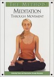 The Method - Meditation Through Movement