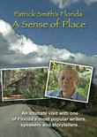 Patrick Smith's Florida: A Sense Of Place - by the author of A Land Remembered
