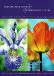 The Power of Flowers, Volume 3: Tremendous Tulips and Irresistible Irises (Includes Music CD)