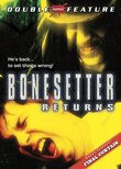 Bonesetter Returns & Final Curtain (Double Feature)