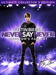 Justin Bieber: Never Say Never - Director's Fan Cut (Ultimate Collector's Edition)