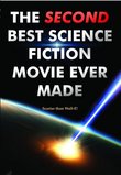 The Second Best Science Fiction Movie Ever Made