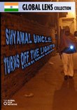 Shyamal Uncle Turns off the Lights (Amazon.com Exclusive)
