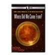 Nova Science Now: Where Did They Come From