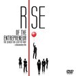 Rise of the Entrepreneur - The Search for A Better Way