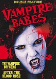 Vampire Babes Double Feature: After the Blood Rush (2009) / The Vampire Bitches (2006)