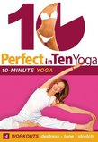 Perfect in Ten: Yoga, 10-minute Workouts