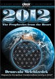 Drunvalo Melchizedek: 2012 - The Prophecies from the Heart