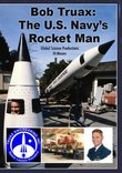 Bob Truax: The U.S. Navy's Rocket Man