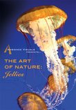 The Art of Nature: Jellies (Jellyfish Aquarium DVD)