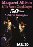 Margaret Allison and the Angelic Gospel Singers: 50 Years - Live in Birmingham