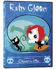 Ruby Gloom: Welcome to Gloomsville