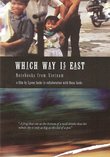 Which Way Is East: Notebooks from Vietnam