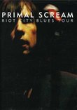 Primal Scream: Riot City Blues Tour