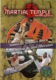 The Martial Temple Collection: Shaolin Strikes Back/Shaolin: The Blood Mission