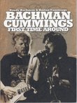 Randy Bachman & Burton Cummings: First Time Around