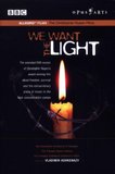 Christopher Nupen - We Want the Light / Vladimir Ashkenazy, Daniel Barenboim, Evgeny Kissin, Zubin Mehta, Itzhak Perlman, Pinchas Zukerman