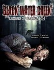 Black Water Creek: Legend of Sasquatch