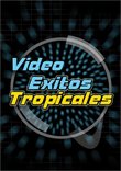Video Exitos Tropicales