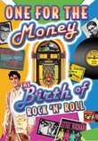 One For The Money - The Birth Of Rock 'n' Roll